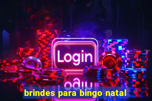 brindes para bingo natal